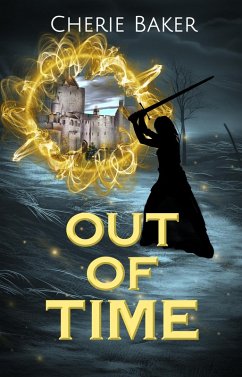 Out of Time (The Timeless Julieanna Scott, #1) (eBook, ePUB) - Baker, Cherie