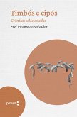 Timbós e cipós - crônicas selecionadas (eBook, ePUB) Timbós e cipós - crônicas selecionadas (eBook, ePUB)