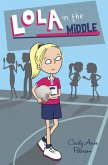 Lola in the Middle (eBook, ePUB) Lola in the Middle (eBook, ePUB)