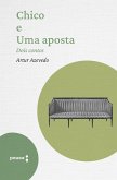 Chico e Uma aposta - dois contos (eBook, ePUB) Chico e Uma aposta - dois contos (eBook, ePUB)