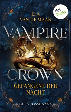Vampire Crown - Gefangene der Nacht (eBook, ePUB) - van de Maan, Ela