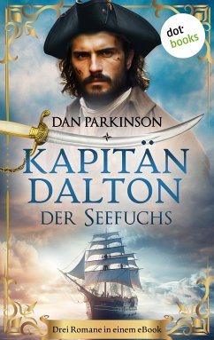 Kapitän Dalton - Der Seefuchs (eBook, ePUB) - Parkinson, Dan