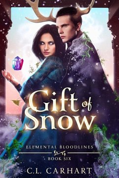 Gift of Snow (Elemental Bloodlines, #6) (eBook, ePUB) - Carhart, C. L.