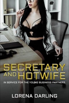 Secretary and Hotwife - In Service for the Young Business Partners (eBook, ePUB) - Darling, Lorena