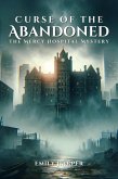 Curse of the Abandoned: The Mercy Hospital Mystery (eBook, ePUB)