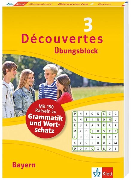 Découvertes 3 Bayern (ab 2017) Übungsblock zum Schulbuch, 3. Lernjahr Découvertes 3 Bayern (ab 2017) Übungsblock zum Schulbuch, 3. Lernjahr