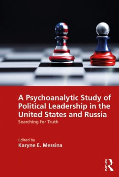 A Psychoanalytic Study of Political Leadership in the United States and Russia (eBook, PDF)