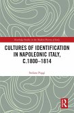 Cultures of Identification in Napoleonic Italy, c.1800-1814 (eBook, ePUB)