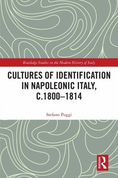 Cultures of Identification in Napoleonic Italy, c.1800-1814 (eBook, ePUB) - Poggi, Stefano