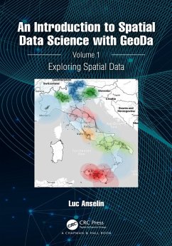 An Introduction to Spatial Data Science with GeoDa (eBook, PDF) - Anselin, Luc
