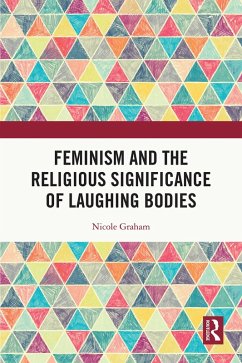 Cover Feminism and the Religious Significance of Laughing Bodies (eBook, ePUB)