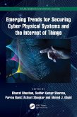 Emerging Trends for Securing Cyber Physical Systems and the Internet of Things (eBook, ePUB)