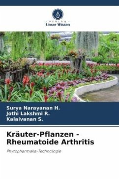 Kräuter-Pflanzen -Rheumatoide Arthritis - H., Surya Narayanan;R., Jothi Lakshmi;S., Kalaivanan