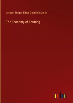 The Economy of Farming - Burger, Johann; Smith, Elizur Goodrich