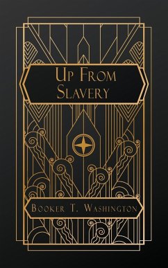 Up From Slavery - Washington, Booker T