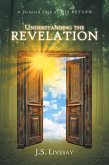 UNDERSTANDING THE REVELATION UNDERSTANDING THE REVELATION