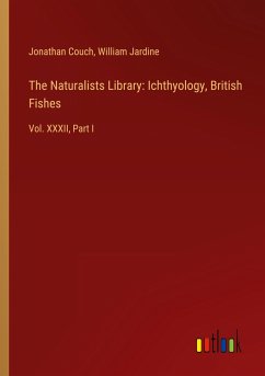 The Naturalists Library: Ichthyology, British Fishes