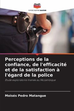 Perceptions de la confiance, de l'efficacité et de la satisfaction à l'égard de la police - Matangue, Moisés Pedro