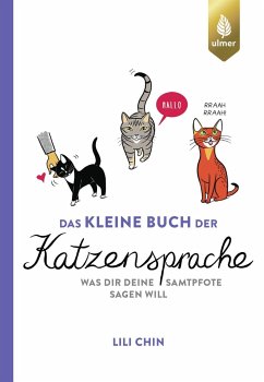 Das kleine Buch der Katzensprache - Chin, Lili