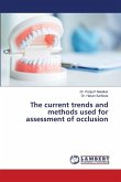 The current trends and methods used for assessment of occlusion