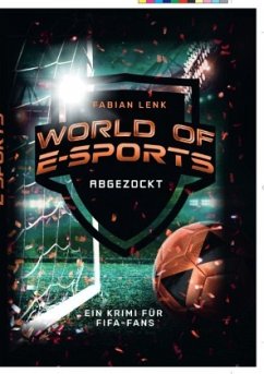 World of E-Sports Abgezockt - Lenk, Fabian