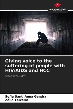 Giving voice to the suffering of people with HIV/AIDS and HCC - Sant' Anna Gandra, Sofia;Teixeira, Zélia