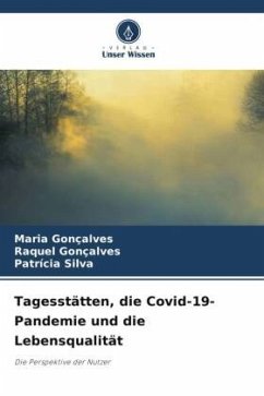 Tagesstätten, die Covid-19-Pandemie und die Lebensqualität - Gonçalves, Maria;Gonçalves, Raquel;Silva, Patrícia