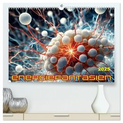 Energiefantasien (hochwertiger Premium Wandkalender 2025 DIN A2 quer), Kunstdruck in Hochglanz - Calvendo;Braun, Werner