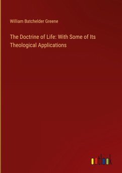 The Doctrine of Life: With Some of Its Theological Applications