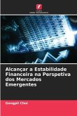 Alcançar a Estabilidade Financeira na Perspetiva dos Mercados Emergentes