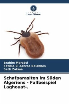 Schafparasiten im Süden Algeriens - Fallbeispiel Laghouat-. - Merabti, Brahim;Belabbes, Fatima El Zahraa;Zakma, Setti