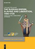 The Russian Empire, Slaving and Liberation, 1480¿1725