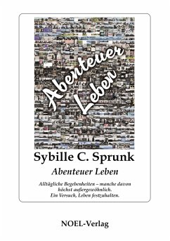 Abenteuer Leben - Sprunk, Sybille C.