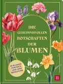 Die geheimnisvollen Botschaften der Blumen