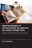 Spermatologie et conservation du sperme du mulet (Mugil liza)