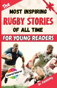 The Most Inspiring Rugby Stories of All Time For Young Readers - Fanatomy