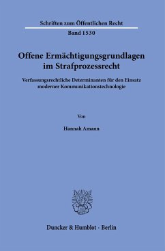 Offene Ermächtigungsgrundlagen im Strafprozessrecht - Amann, Hannah