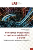 Polynômes orthogonaux et opérateurs de Dunkl et q-Dunkl