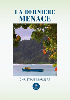 La dernière menace - Christian Niaussat