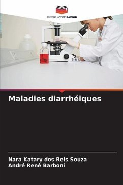 Maladies diarrhéiques - Souza, Nara Katary dos Reis;Renê Barboni, André
