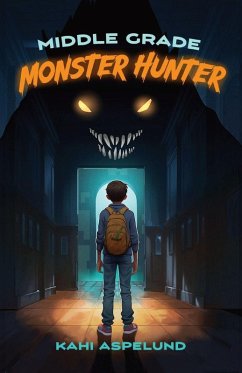 Middle Grade Monster Hunter - Aspelund, Kahi