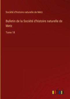 Bulletin de la Société d'histoire naturelle de Metz - Société d'histoire naturelle de Metz