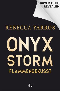 Onyx Storm - Flammengeküsst - Deluxe-Ausgabe mit Farbschnitt - Yarros, Rebecca