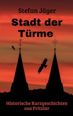 Stadt der Türme - Jäger, Stefan