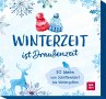 Winterzeit ist Draußenzeit - Bild 1