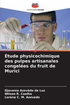 Étude physicochimique des pulpes artisanales congelées du fruit de Murici - da Luz, Djavania Azevêdo;R. Coelho, Wilson;C. M. Azevedo, Lorena