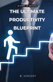 The Ultimate Productivity Blueprint