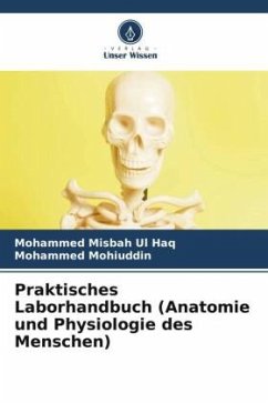 Praktisches Laborhandbuch (Anatomie und Physiologie des Menschen) - Misbah Ul Haq, Mohammed;Mohiuddin, Mohammed