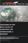 CREAZIONE DI UNA RETE LOCALE DI COMPUTER CON CONNESSIONE A INTERNET