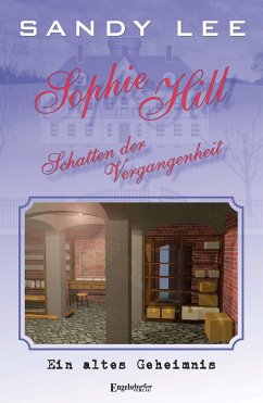 Sophie Hill - Schatten der Vergangenheit - Lee, Sandy